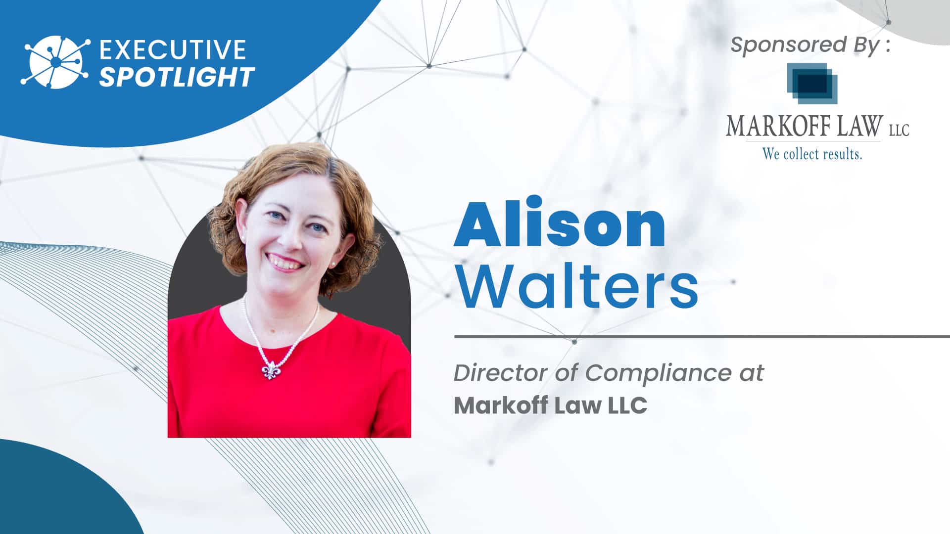 Alison Walters of Markoff Law Executive Spotlight